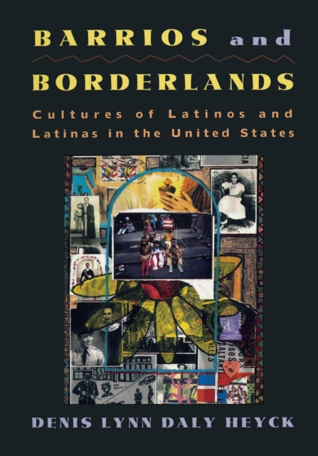Book cover of: Barrios and Borderlands. By: Denis Heyck