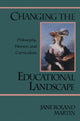 Book cover of: Changing the Educational Landscape. By: Jane Rol Martin