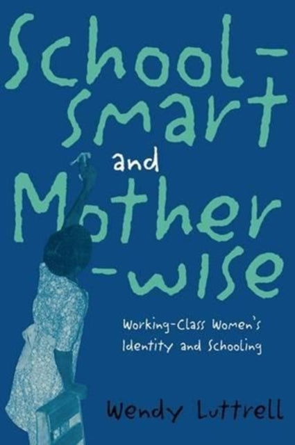 Book cover of: School-smart and Mother-wise. By: Wendy Luttrell