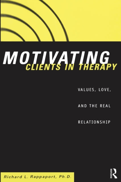 Book cover of: Motivating Clients in Therapy. By: Richard L. Rappaport