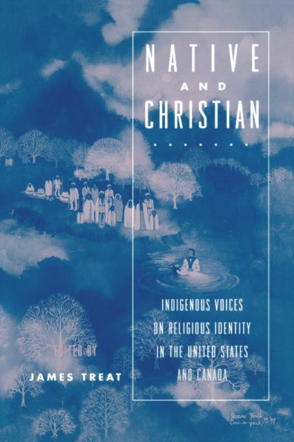 Book cover of: Native and Christian. By: James Treat