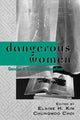 Book cover of: Dangerous Women. By: Elaine H. Kim