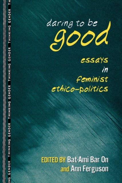 Book cover of: Daring to Be Good. By: BAt-Ami BAr On