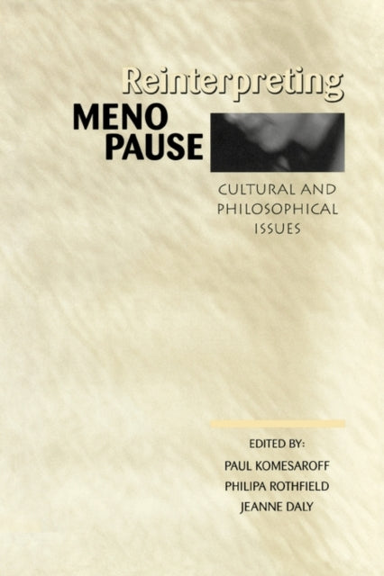 Book cover of: Reinterpreting Menopause. By: P. Komesaroff