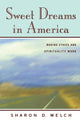 Book cover of: Sweet Dreams in America. By: Sharon D. Welch