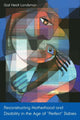 Book cover of: Reconstructing Motherhood and Disability in the Age of Perfect Babies. By: Gail H. Landsman, Gail Landsman