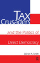 Book cover of: Tax Crusaders and the Politics of Direct Democracy