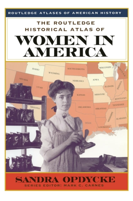 Book cover of: Routledge Historical Atlas of Women in America