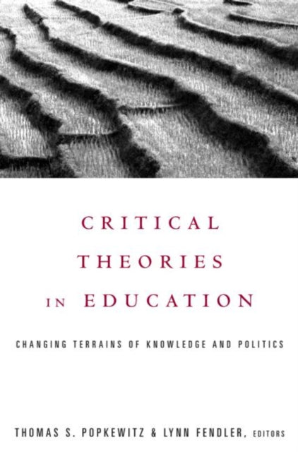Book cover of: Critical Theories in Education. By: T. Popkewitz