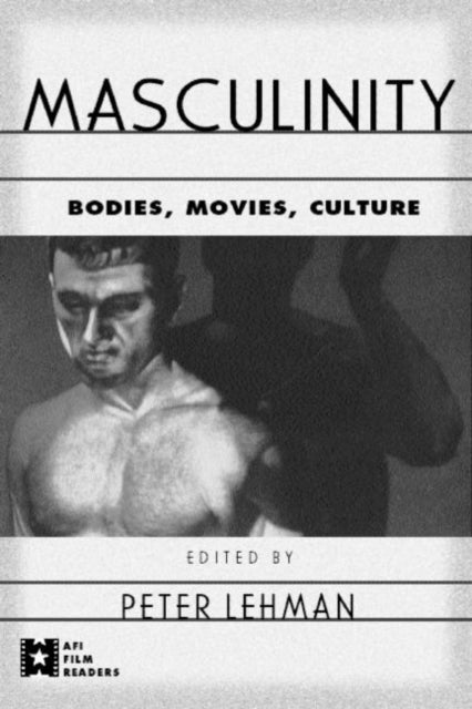 Book cover of: Masculinity. By: Peter Lehman