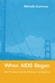 Book cover of: When AIDS Began. By: Michel Cochrane