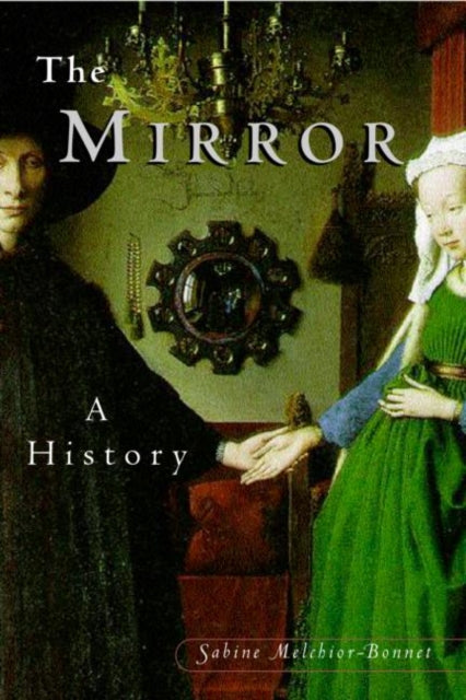 Book cover of: Mirror. By: Sabine Melchoir-Bonnet