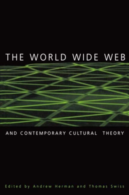 Book cover of: World Wide Web and Contemporary Cultural Theory. By: Andrew Herman