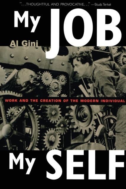 Book cover of: My Job, My Self. By: Al Gini