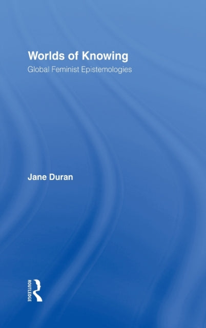 Book cover of: Worlds of Knowing. By: Jane Duran