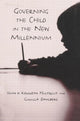 Book cover of: Governing the Child in the New Millennium