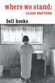 Book cover of: Where We Stand. By: Bell Hooks