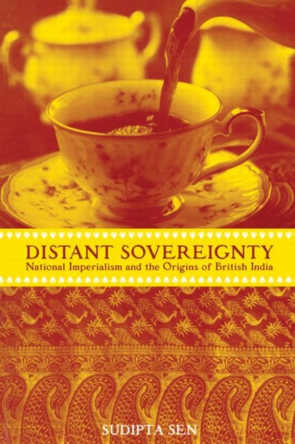 Book cover of: Distant Sovereignty. By: Sudipta Sen