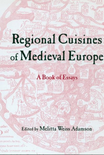 Book cover of: Regional Cuisines of Medieval Europe. By: Melitta Weiss Adamson