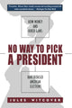 Book cover of: No Way to Pick A President. By: Jules Witcover