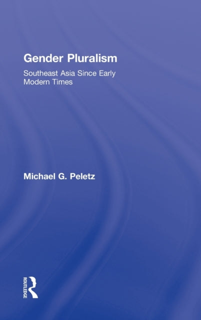 Book cover of: Gender Pluralism. By: Michael G. Peletz, Michael Peletz