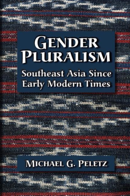 Book cover of: Gender Pluralism. By: Michael G. Peletz, Peletz M, Michael Peletz