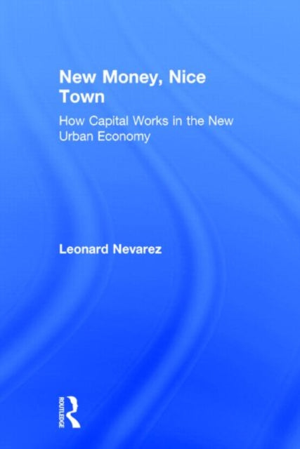 Book cover of: New Money, Nice Town