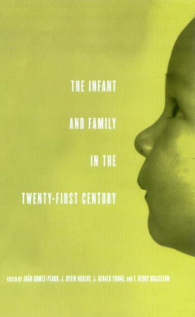 Book cover of: Infant and Family in the Twenty-First Century. By: J. Gomes-Pedro