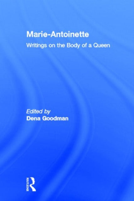 Book cover of: Marie Antoinette. By: Dena Goodman