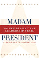 Book cover of: Madam President, Revised Edition. By: Eleanor Clift