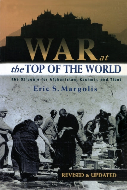Book cover of: War at the Top of the World. By: Eric Margolis