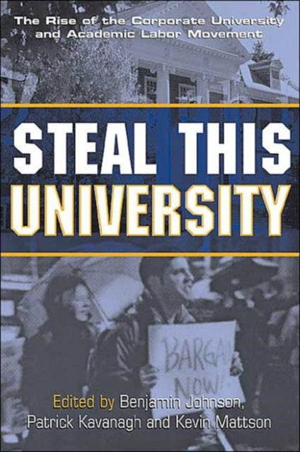 Book cover of: Steal This University. By: B. Johnson