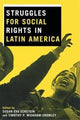 Book cover of: Struggles for Social Rights in Latin America