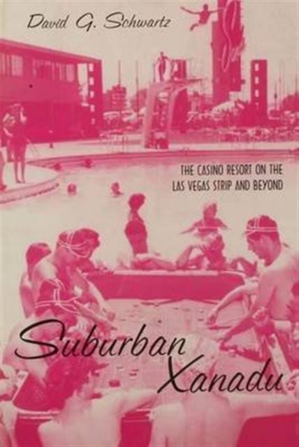Book cover of: Suburban Xanadu. By: David G. Schwartz