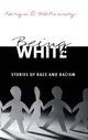 Book cover of: Being White