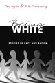 Book cover of: Being White