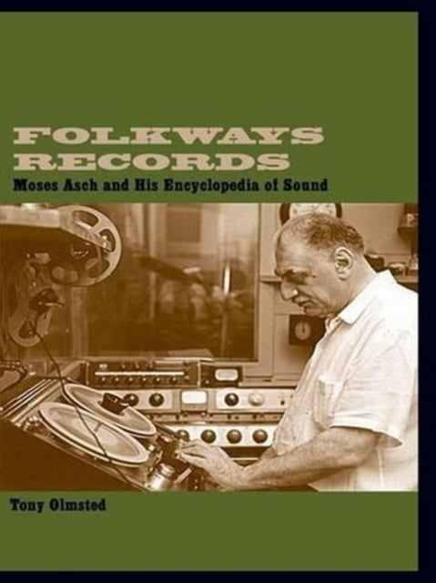 Book cover of: Folkways Records. By: Tony Olmsted