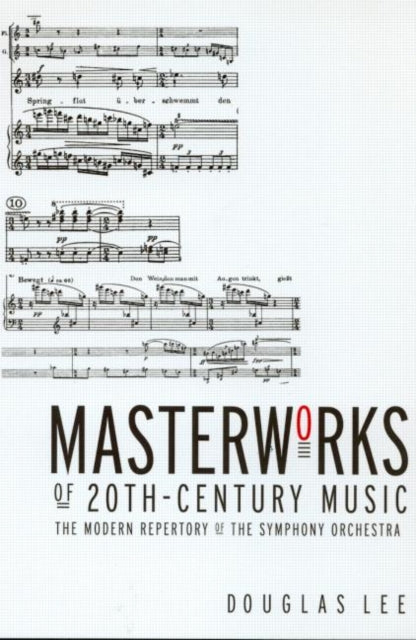 Book cover of: Masterworks of 20th-Century Music. By: Douglas Lee