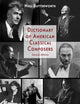 Book cover of: Dictionary of American Classical Composers