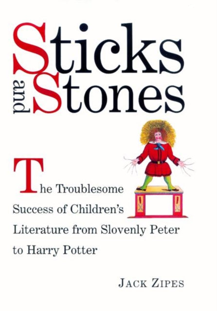 Book cover of: Sticks and Stones. By: Jack Zipes, Jack David Zipes