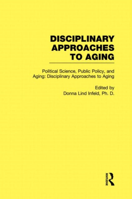 Book cover of: Political Science, Public Policy, and Aging. By: Donna Lind Infeld
