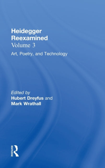 Book cover of: Art, Poetry, and Technology. By: Wrathall/Dreyfu