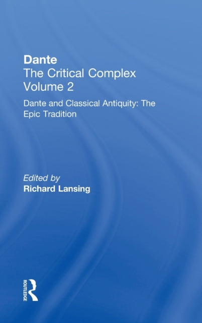 Book cover of: Dante and Classical Antiquity: The Epic Tradition. By: Richard Lansing