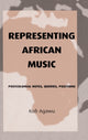 Book cover of: Representing African Music. By: Kofi Agawu