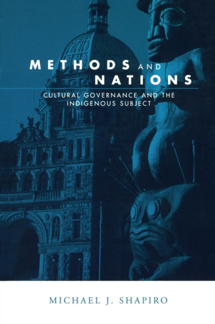 Book cover of: Methods and Nations. By: Michael J. Shapiro