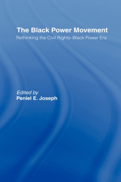 Book cover of: Black Power Movement. By: Peniel E. Joseph