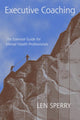 Book cover of: Executive Coaching. By: Len Sperry