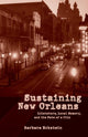 Book cover of: Sustaining New Orleans. By: Barbara J. Eckstein, Barbara Eckstein