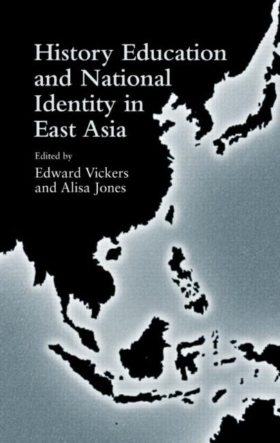Book cover of: History Education and National Identity in East Asia