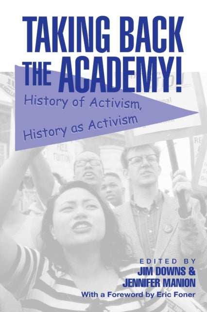 Book cover of: Taking Back the Academy!. By: Jim  & M Downs